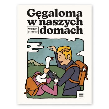 "Gęgaloma w naszych domach", Wiktor Stribog